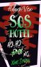 [SOS Hotel 5.5] • SOS HOTEL · Ho, Ho, No